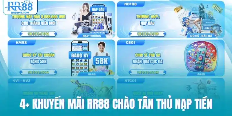 4+ khuyến mãi RR88 chào tân thủ nạp tiền
