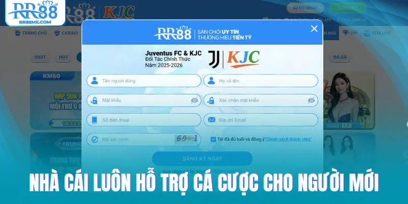 Nhà cái luôn hỗ trợ cá cược cho người mới