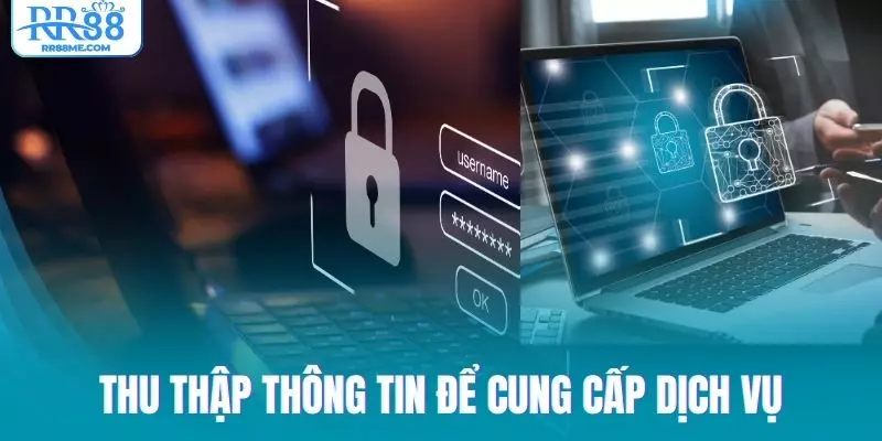 Thu thập dữ liệu khách hàng để cung cấp dịch vụ